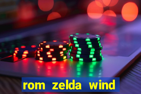 rom zelda wind waker pt br